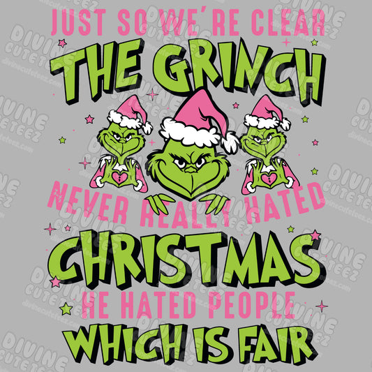 Grinch Hated People Which Is Fair DTF Transfer