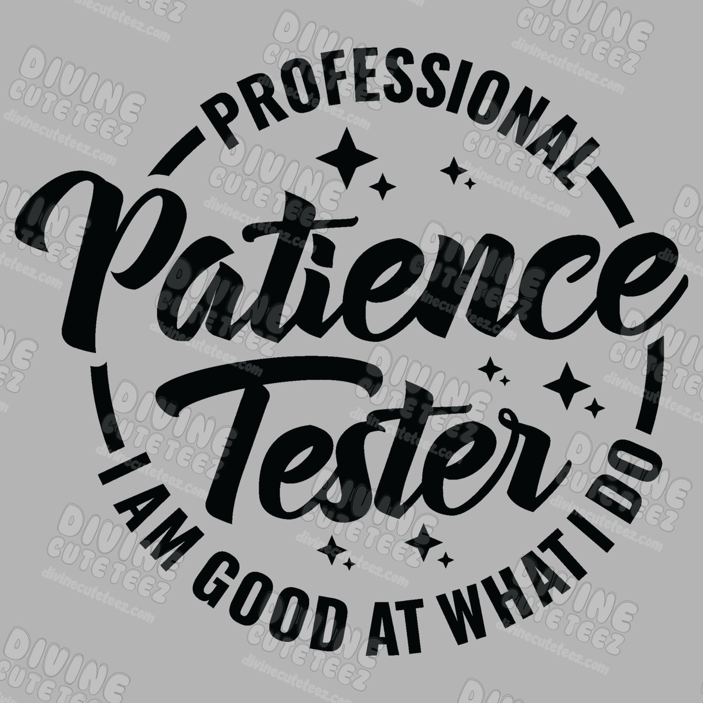 Professional Patience Tester DTF Transfer