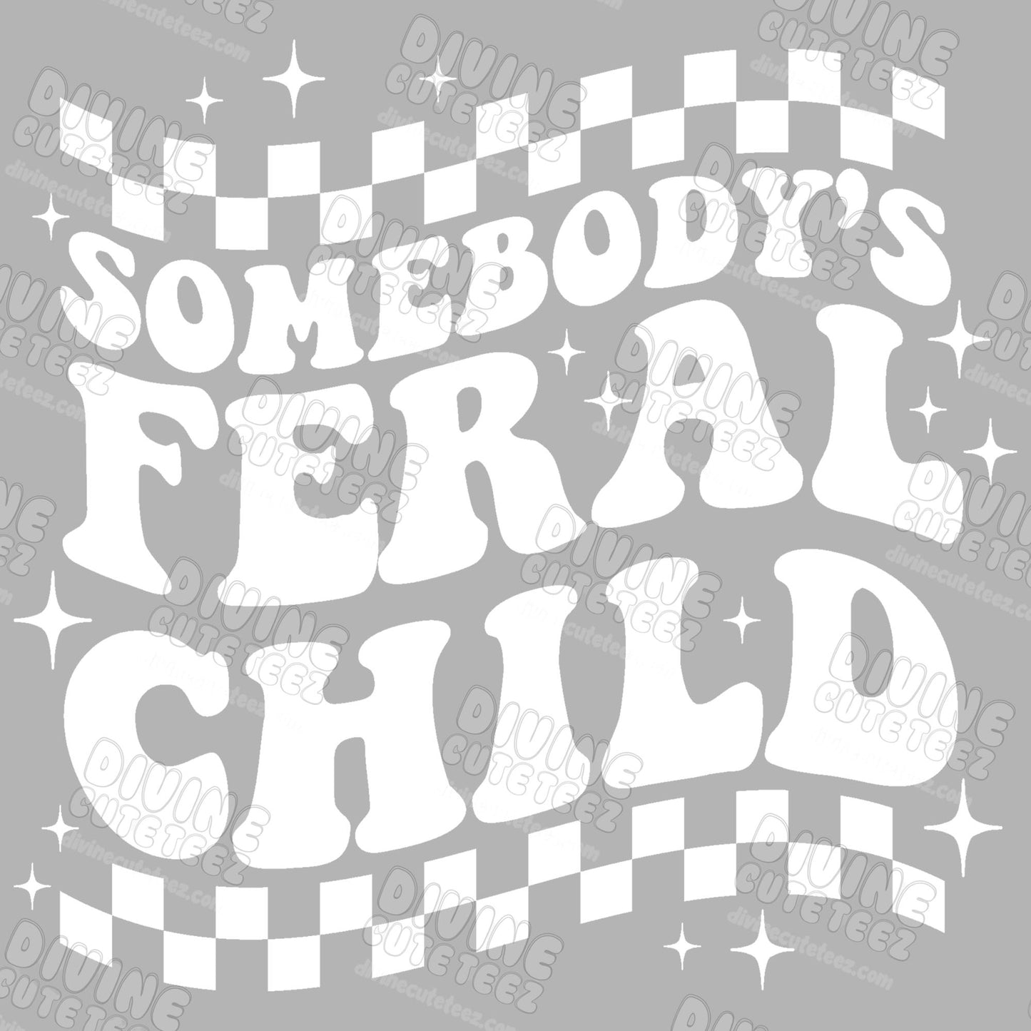 Somebodys Feral Child DTF Transfer