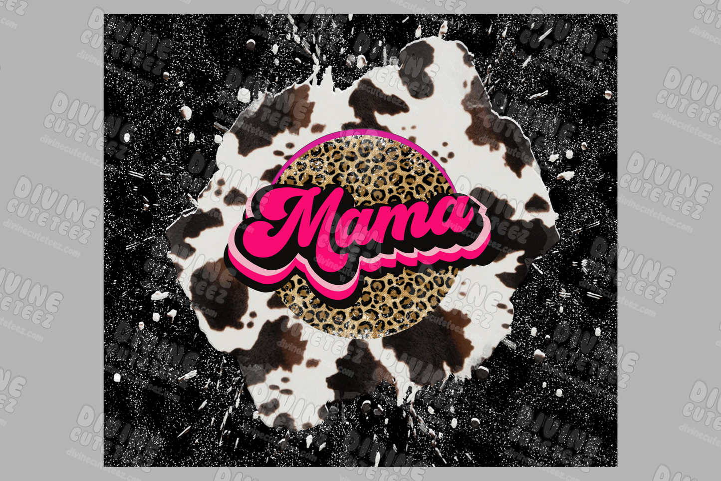 Cowprint Splat Mama 20oz Sublimation Transfer