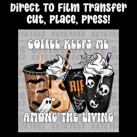 Coffee Keeps Me Among The Living