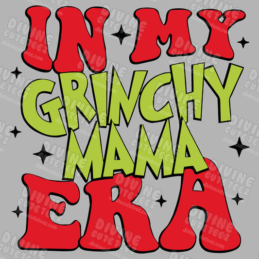 In My Grinchy Mama Era DTF Transfer