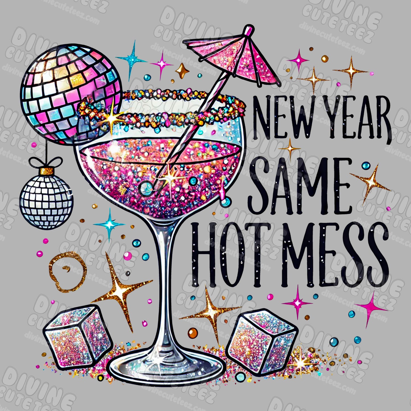 New Year Same Hot Mess DTF Transfer