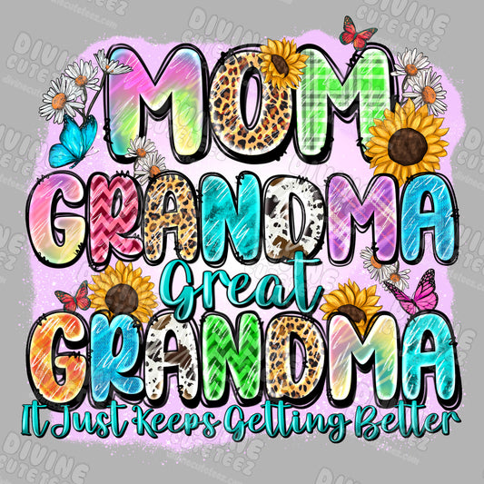 Mom Grandma Great Grandma It Just Keeps Getting Better DTF Transfer