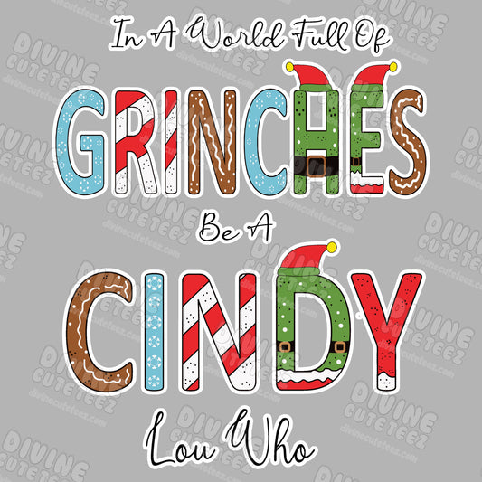 In A World Full Of Grinches Be A Cindy Lou Who DTF Transfer