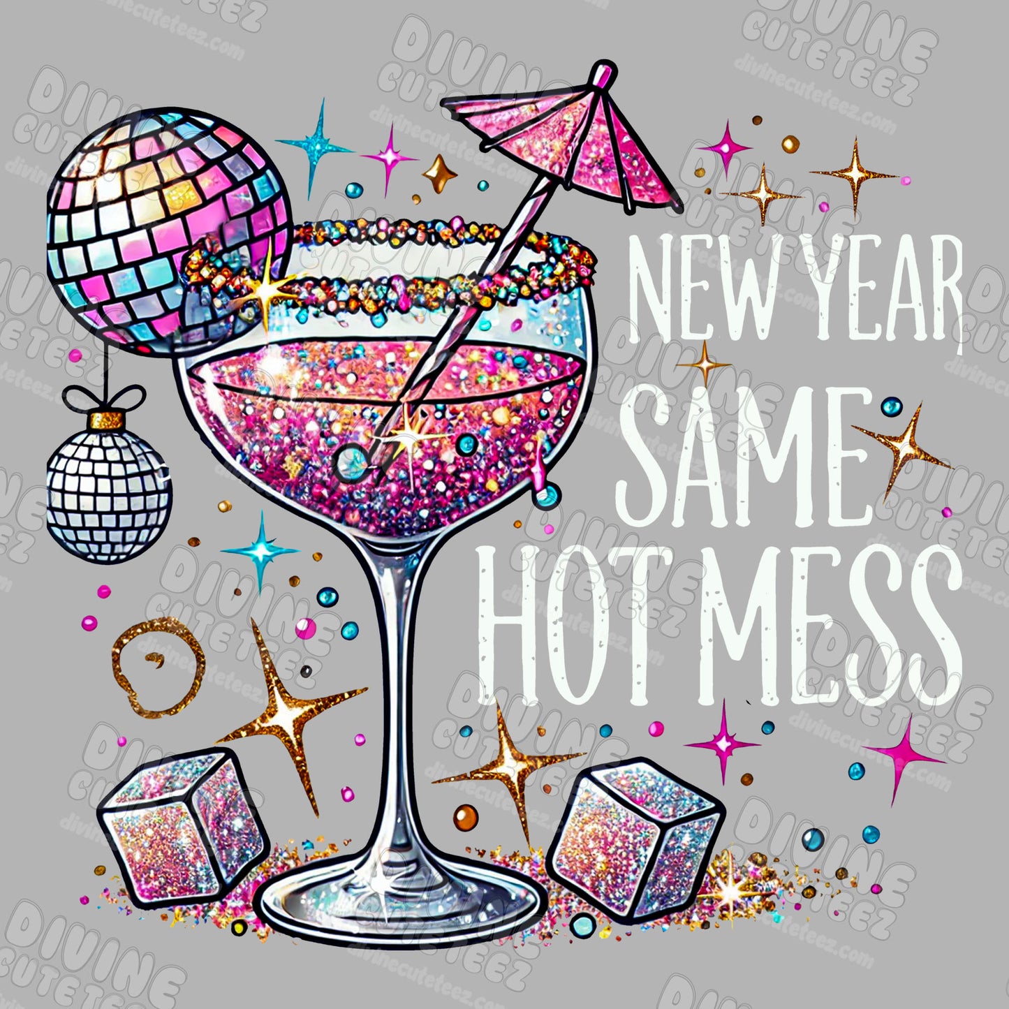 New Year Same Hot Mess DTF Transfer