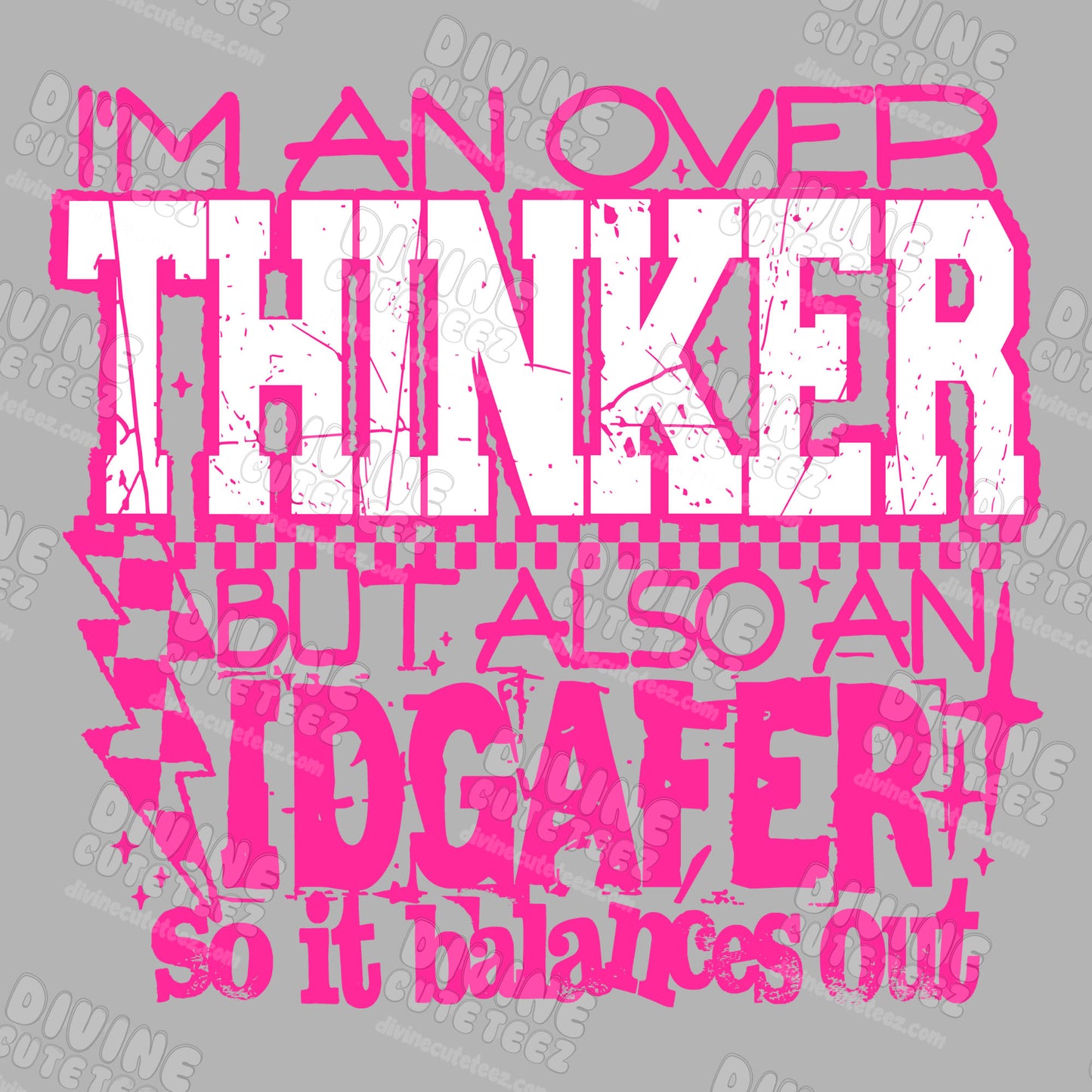 Overthinker/IDGAFER DTF Transfer