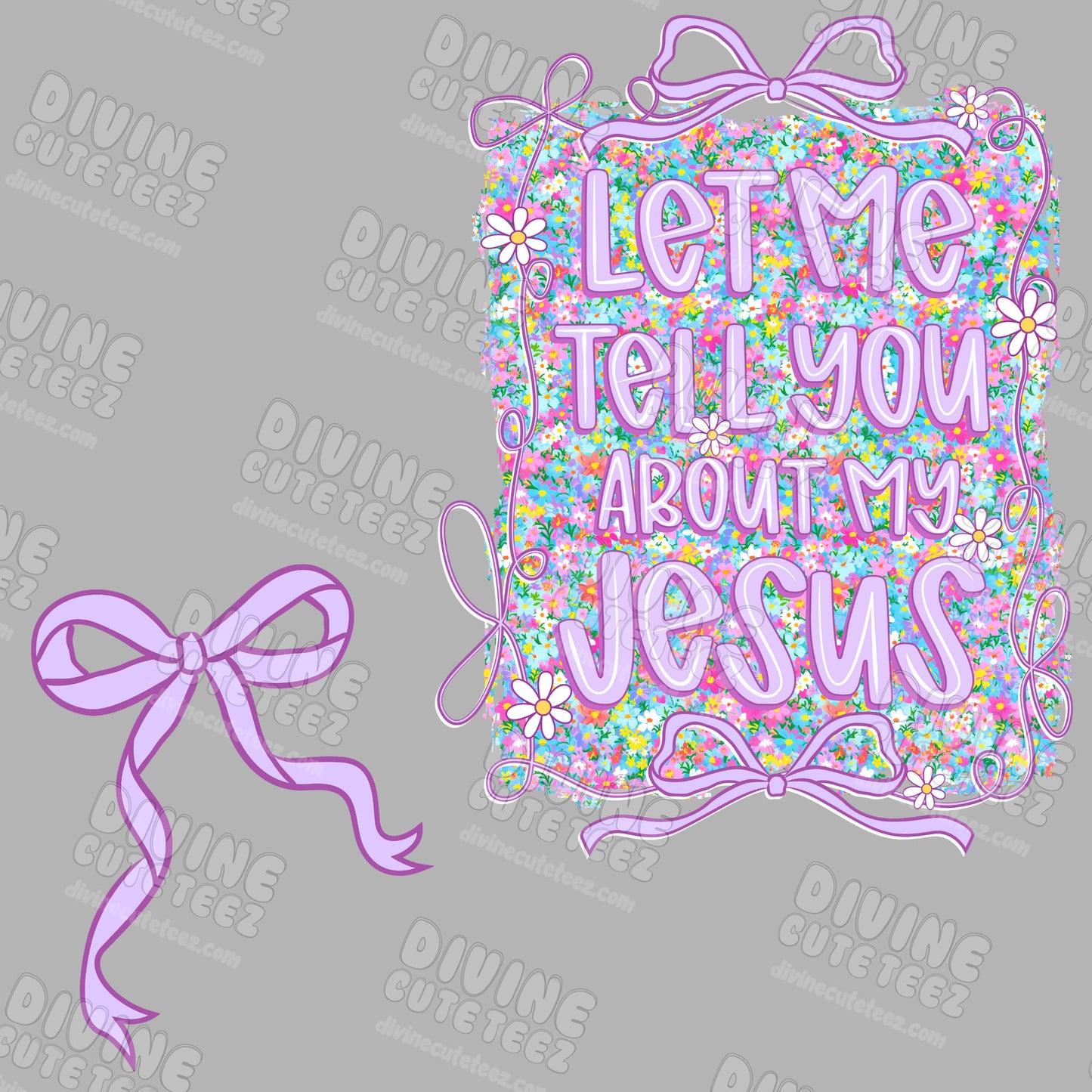 Let Me Tell You About My Jesus DTF Set