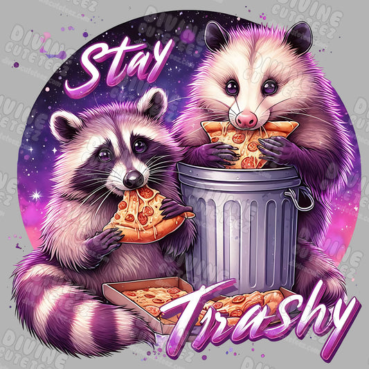 Stay Trashy DTF Transfer