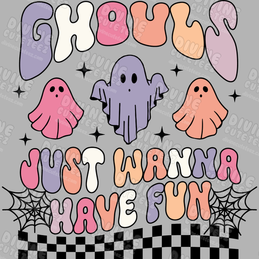 Ghouls Just Wanna Have Fun DTF Transfer