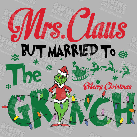 Mrs. Claus But Married To The Grinch DTF Transfer
