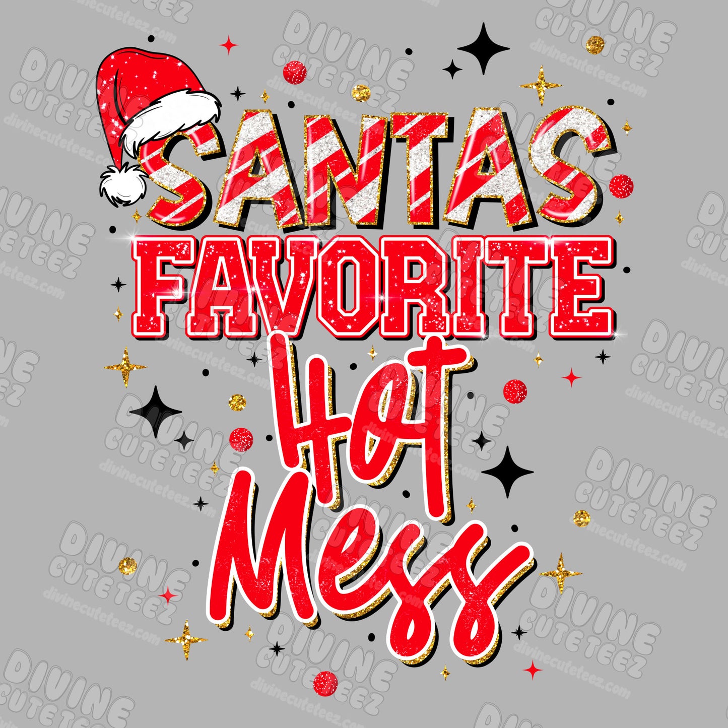 Santas Favorite Hot Mess DTF Transfer