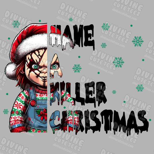 Have A Killer Christmas DTF Transfer