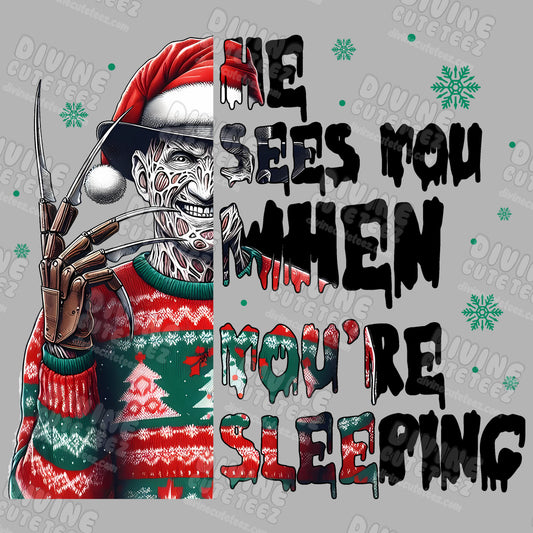 He Sees You When Your Sleeping DTF Transfer