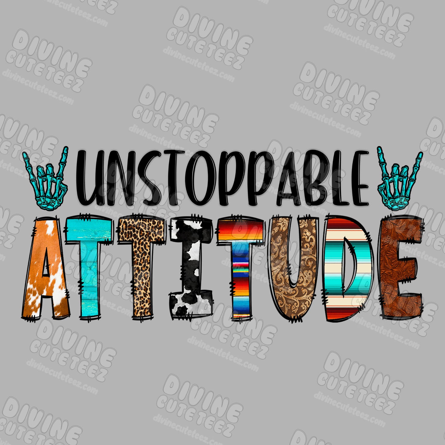 Unstoppable Attitude DTF Transfer