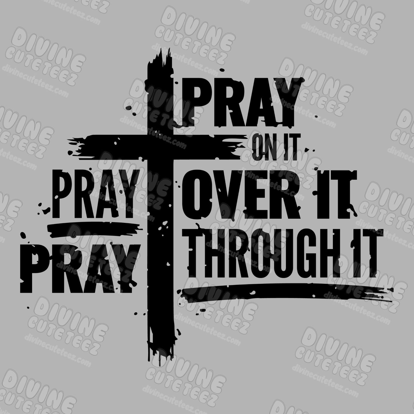 Pray Pray Pray DTF Transfer