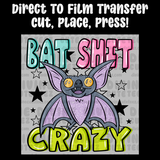 Bat Shit Crazy