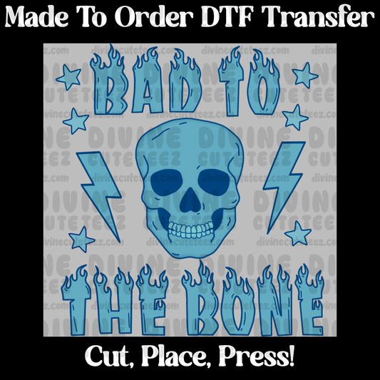 Bad To The Bone Blue