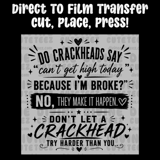 Do Crackheads Say