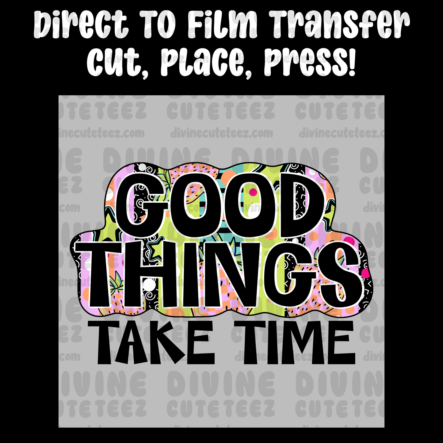 Good Things Take Time