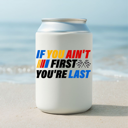 If You Aint First Your Last