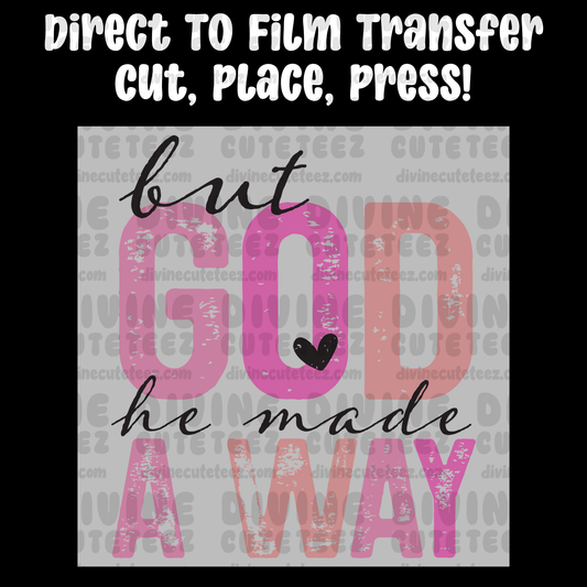 But God He Made A Way