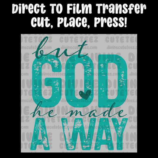 But God He Made A Way