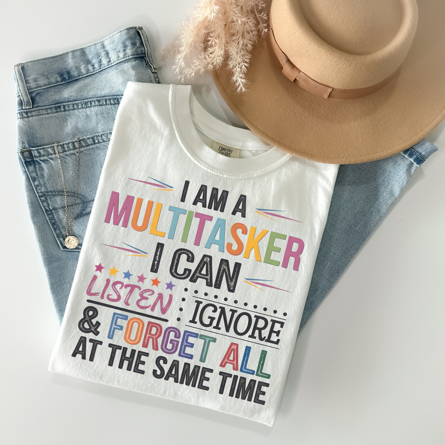 I Am A Multitasker I Can Listen Ignore & Forget All At The Same Time