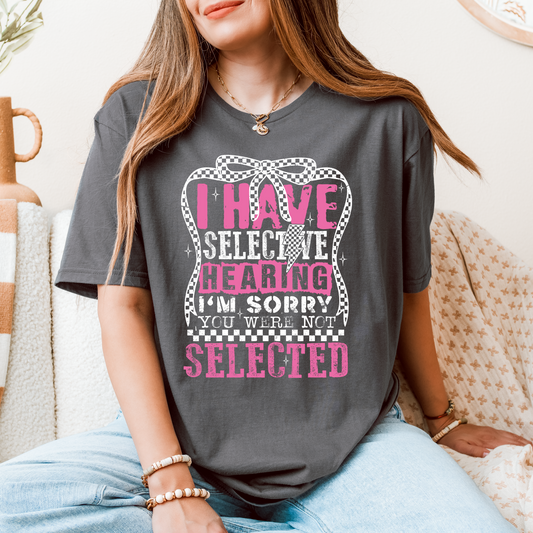 I Have Selective Hearing