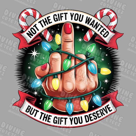 Not The Gift You Wanted DTF Transfer