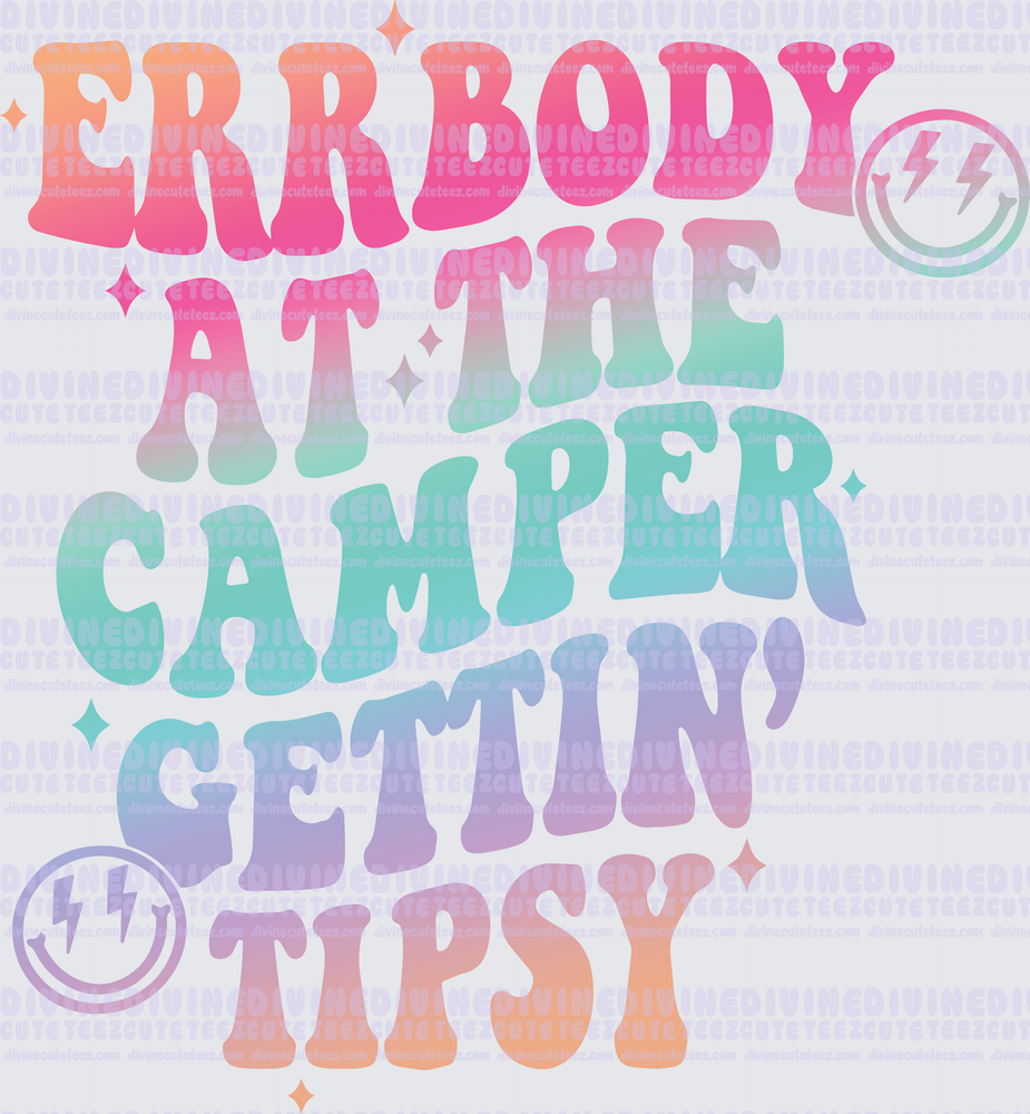 Errbody At The Camper Gettin Tipsy