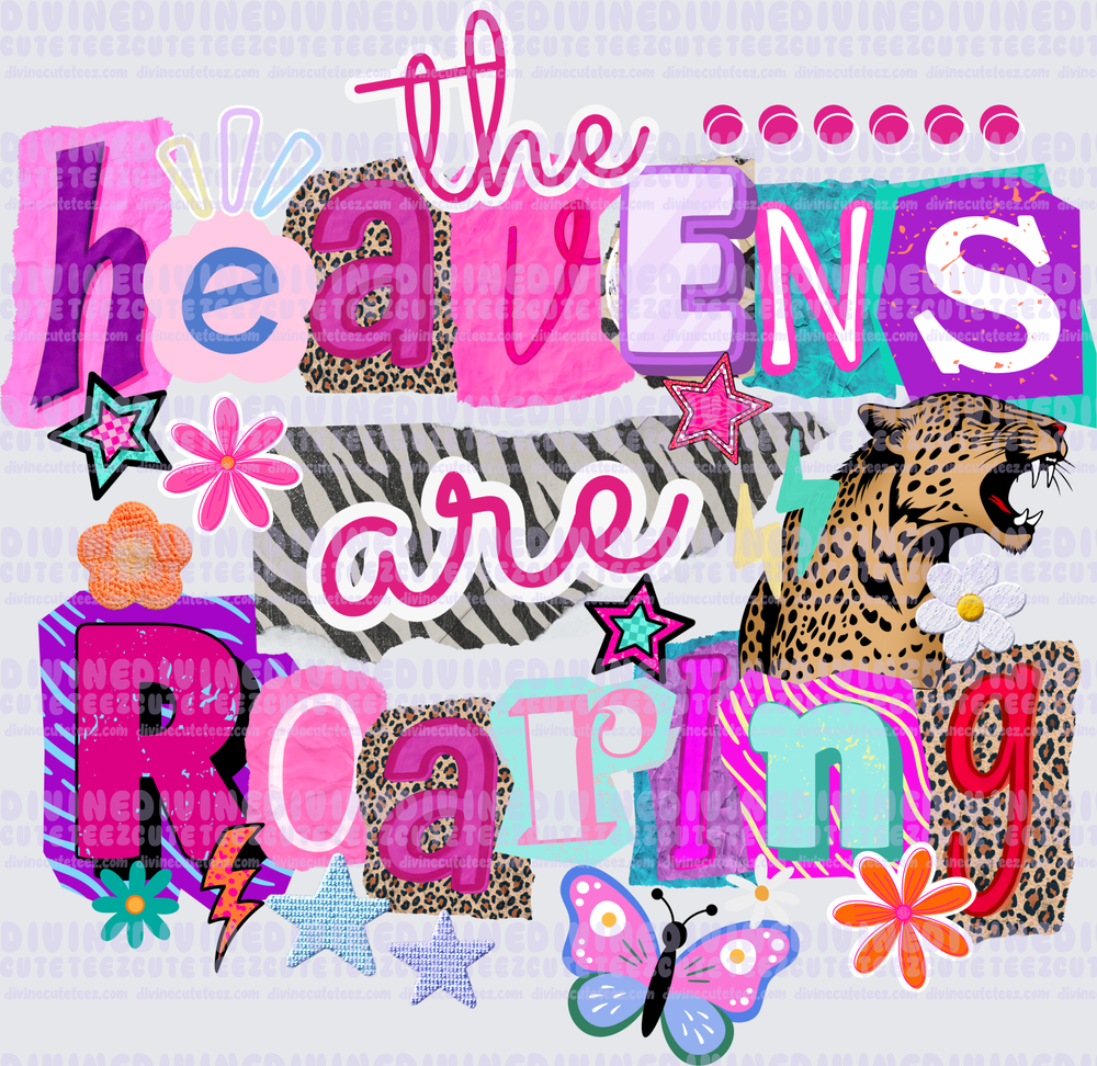 The heavens are roaring
