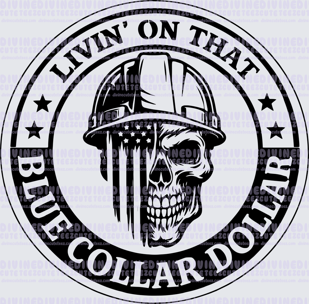 Livin On That Blue Collar Dollar