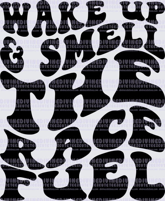 Wake Up & Smell The Race Fuel