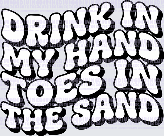 Drink In My Hand Toes In The Sand