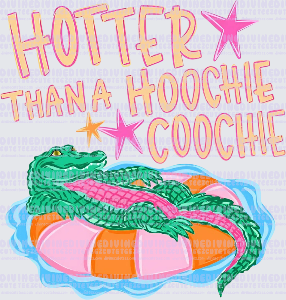Hotter Than A Hoochie Coochie