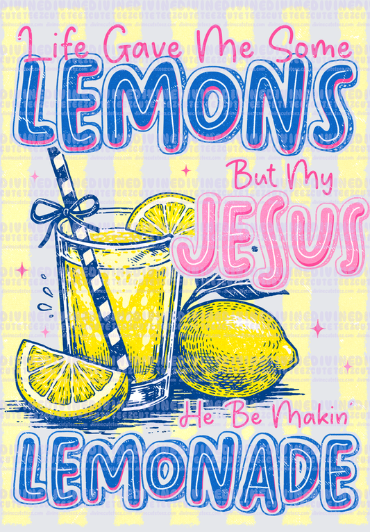 Jesus He Be Makin Lemonade