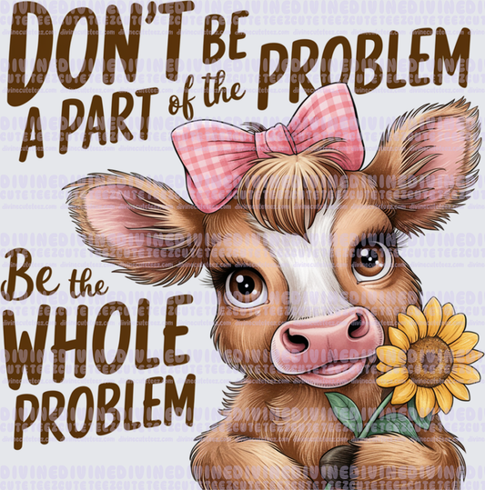 Dont Be A Part Of The Problem