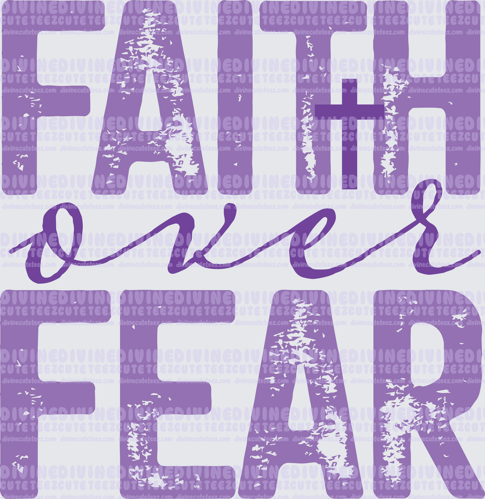 Faith Over Fear