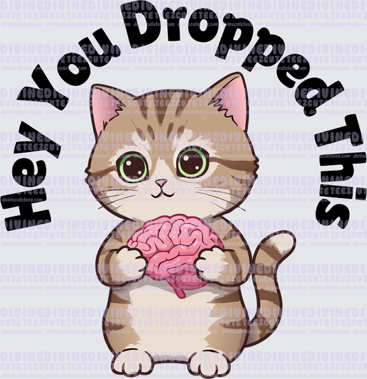Hey you dropped this
