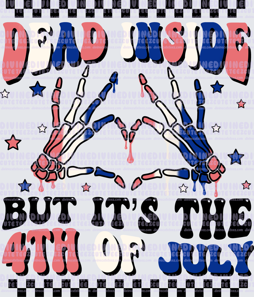 Dead Inside But Its The 4th Of July