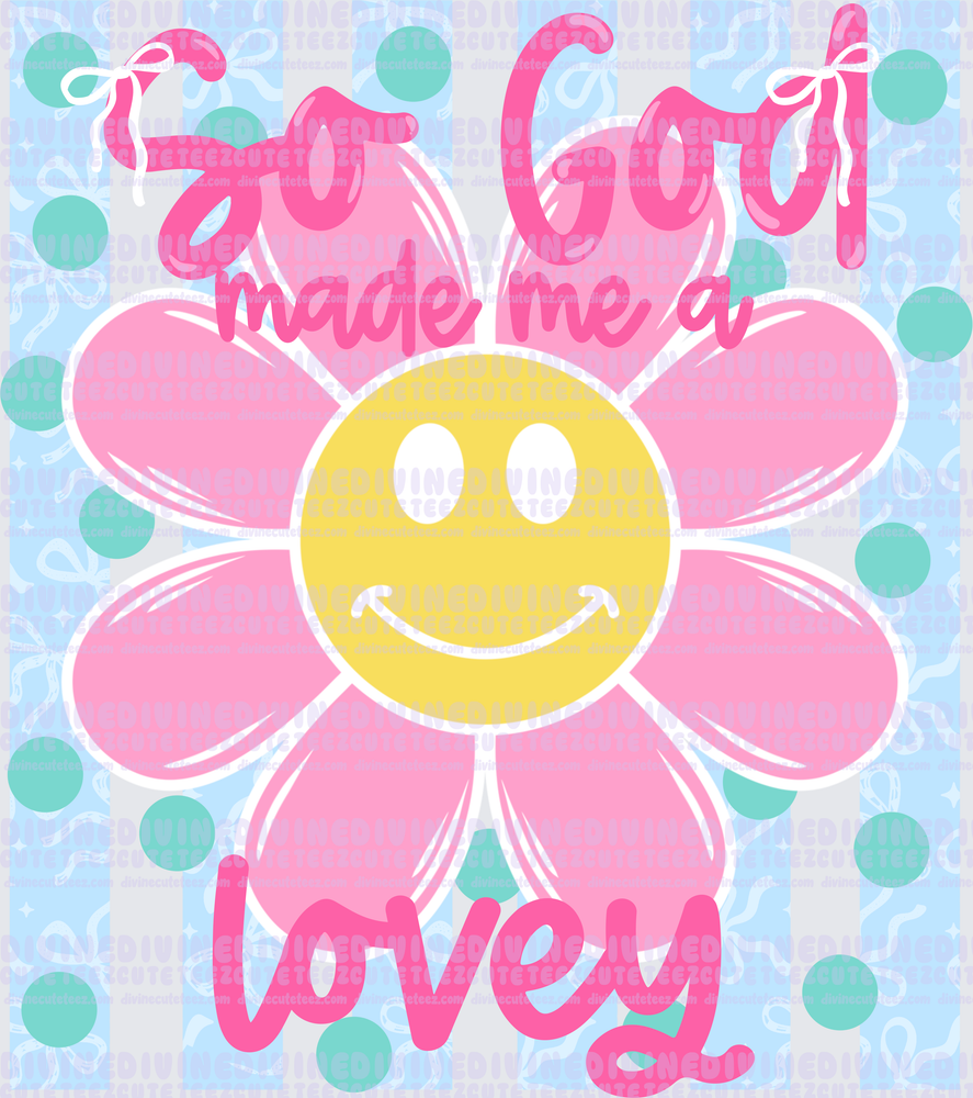 So God made me a lovey_