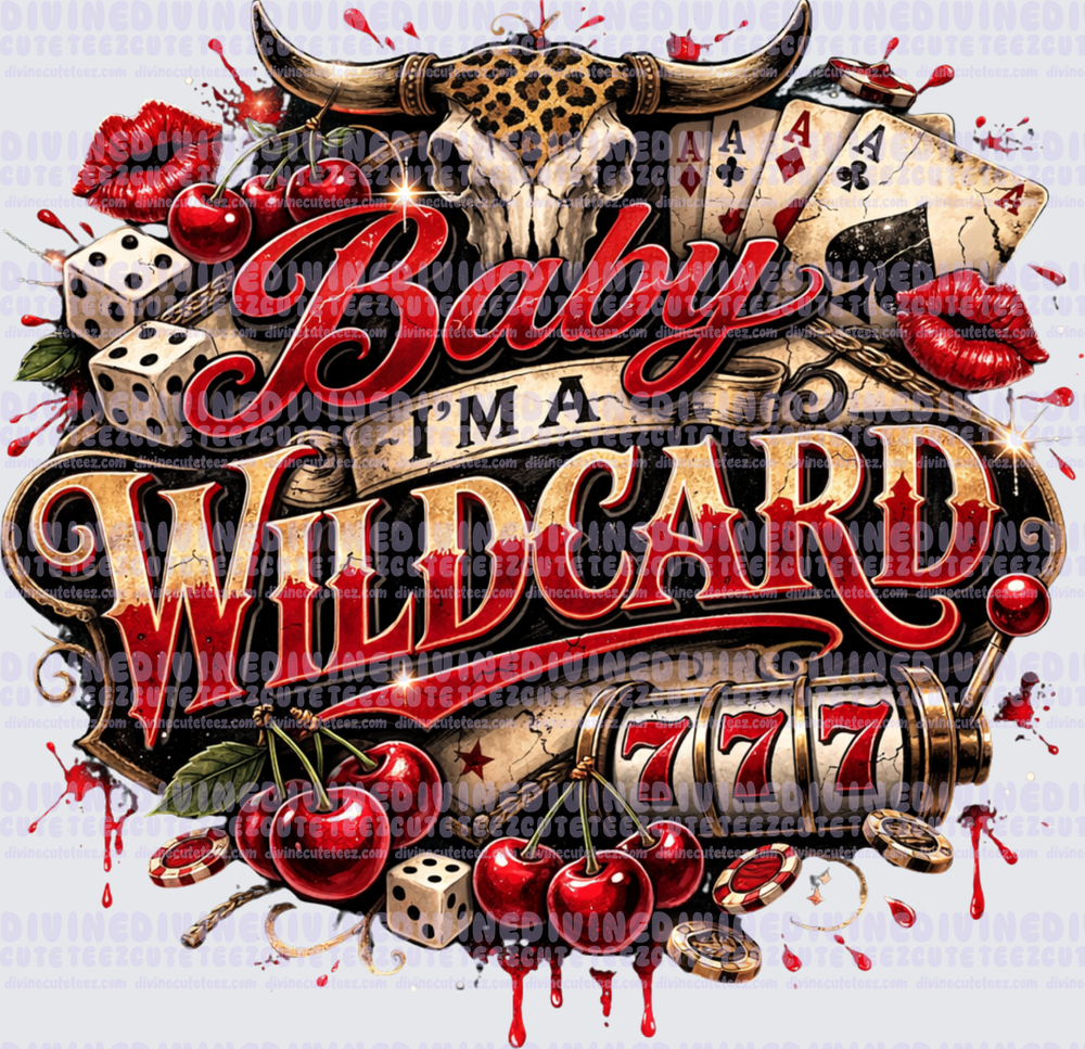 Baby Im A Wildcard