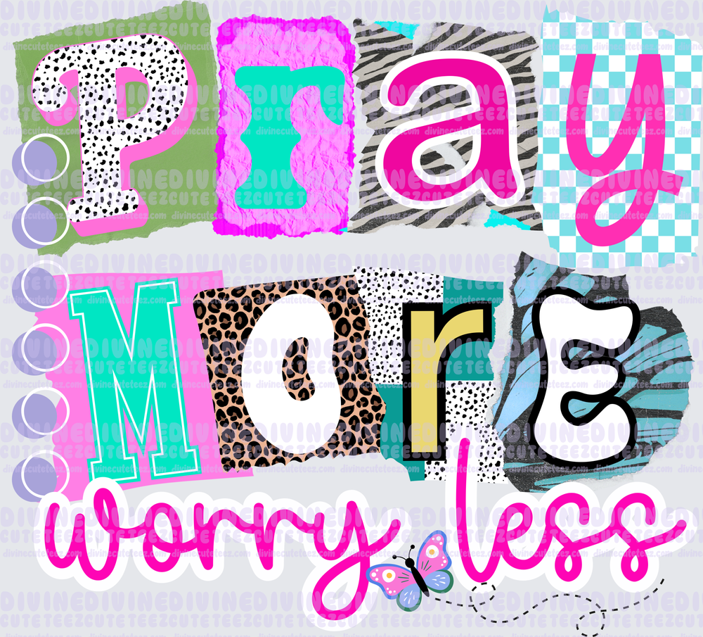 Pray more worry less