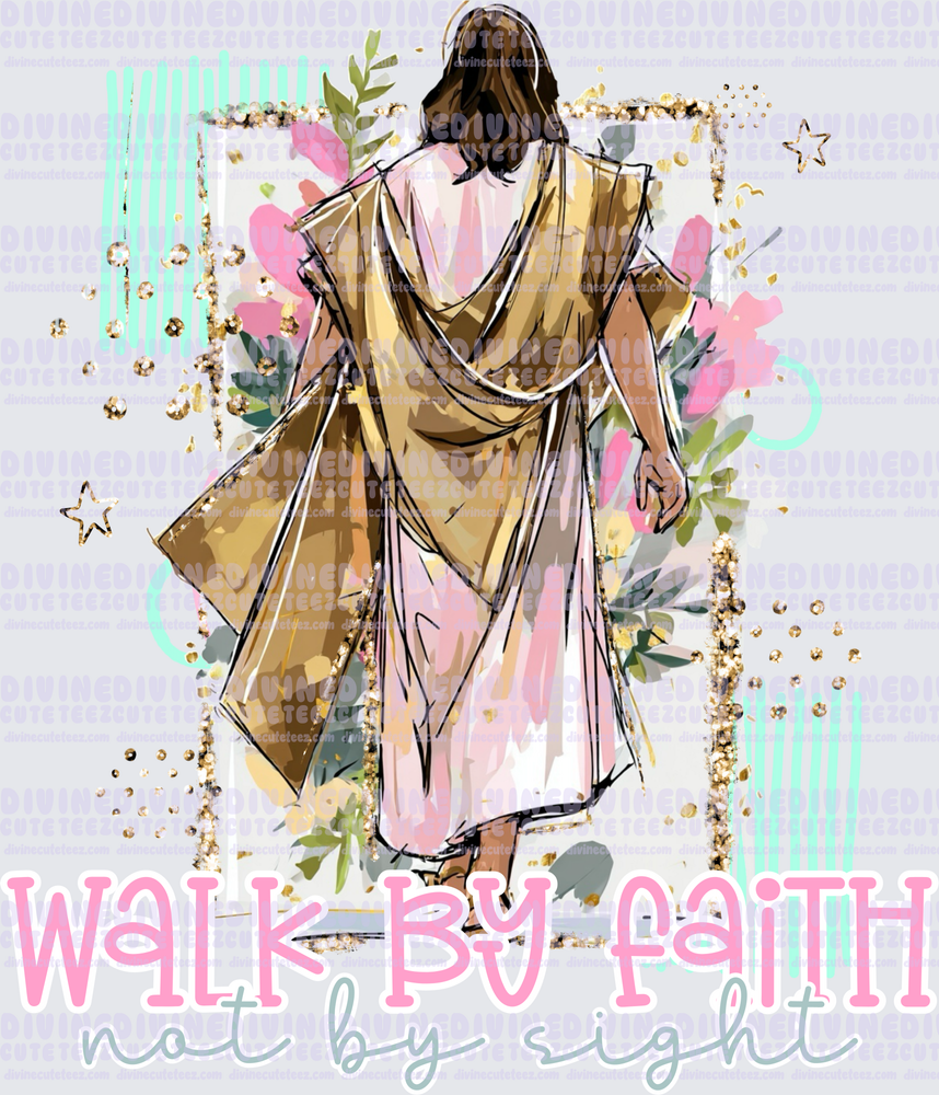 Walk by faith