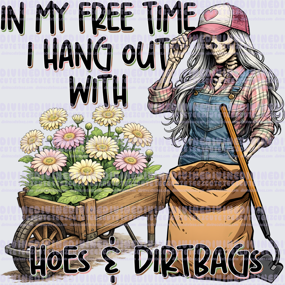 Hoes & Dirtbags
