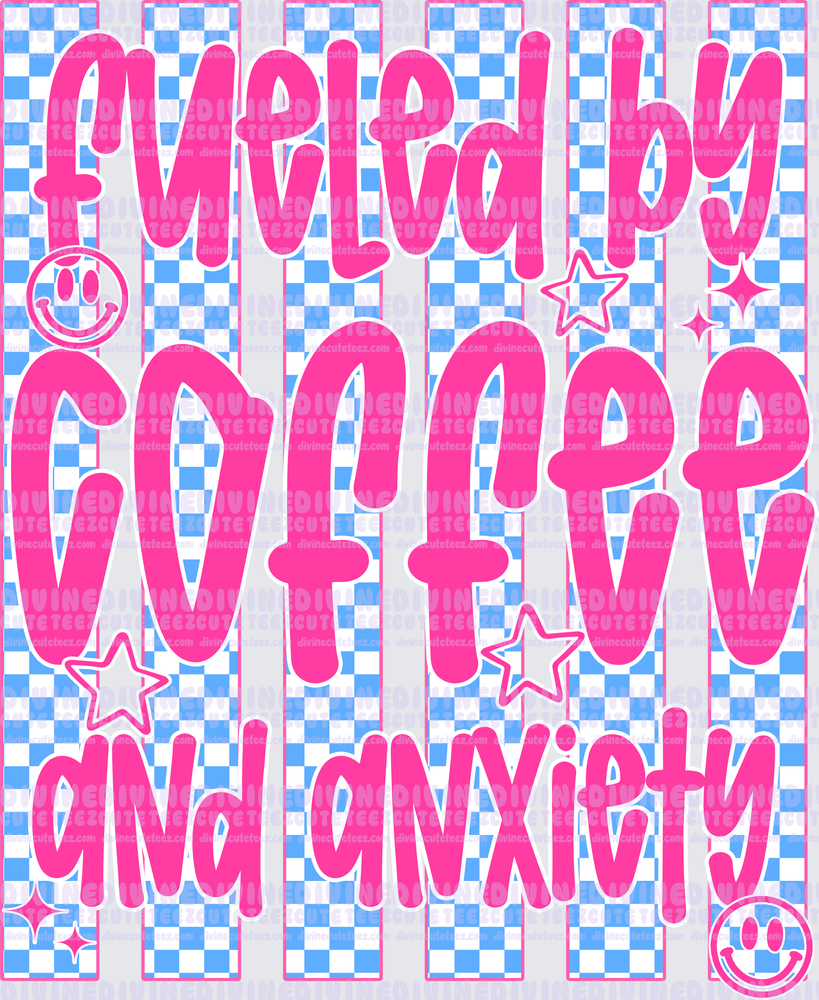 Fueled By Coffee And Anxiety