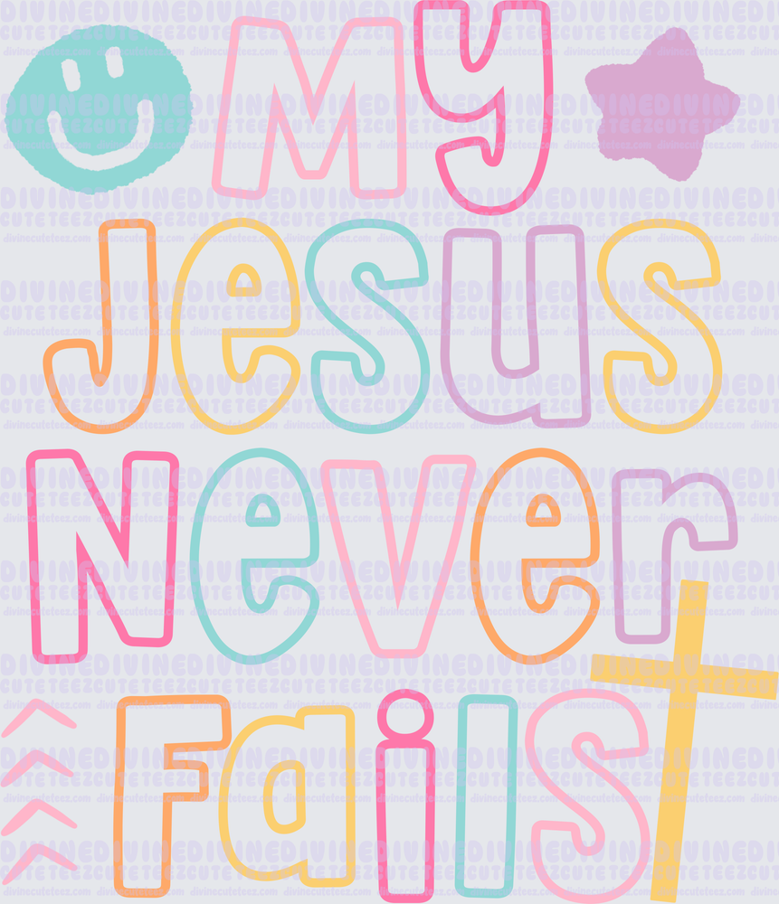 My Jesus never fails outline