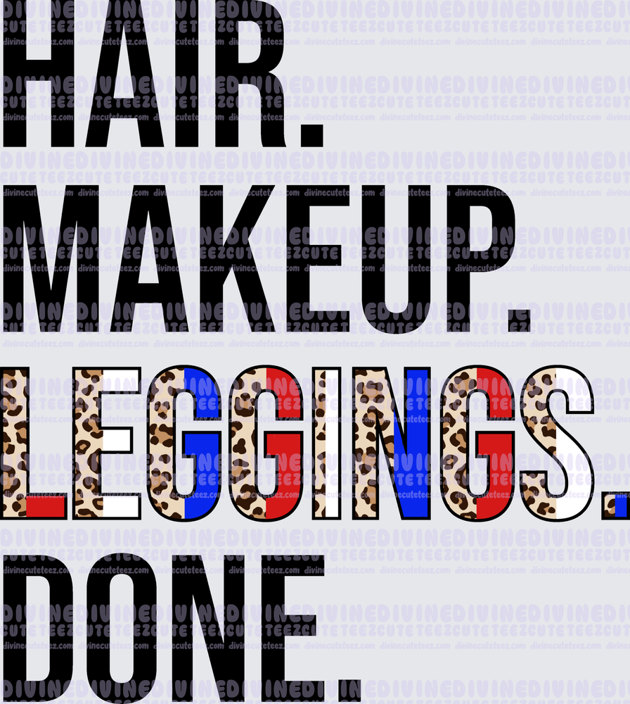 Hair Makeup Leggings Done