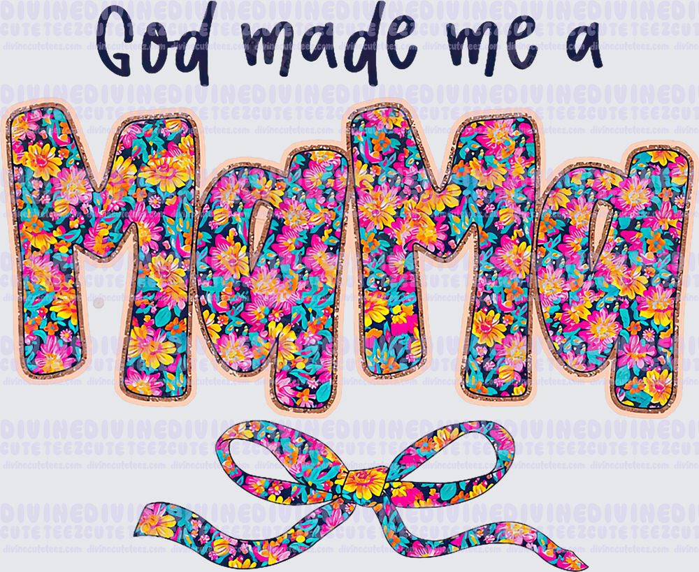 God Made Me A Mama
